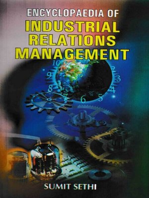 cover image of Encyclopaedia of Industrial Relations Management